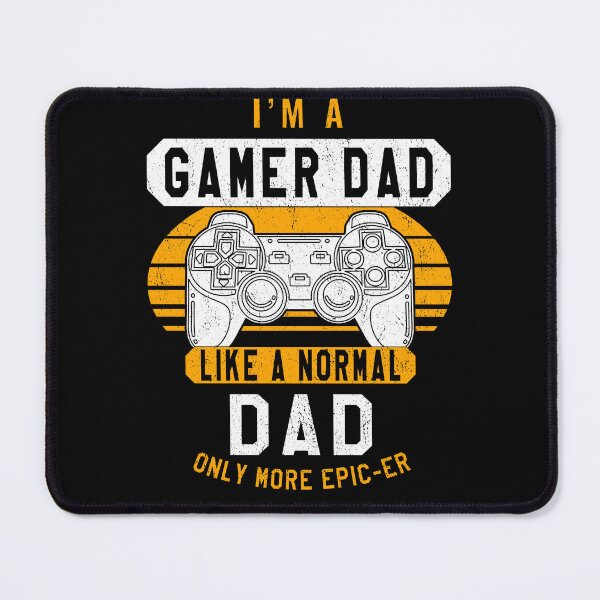 Item preview, I’m a gamer dad like a normal dad designed and sold by VictorL Designs.