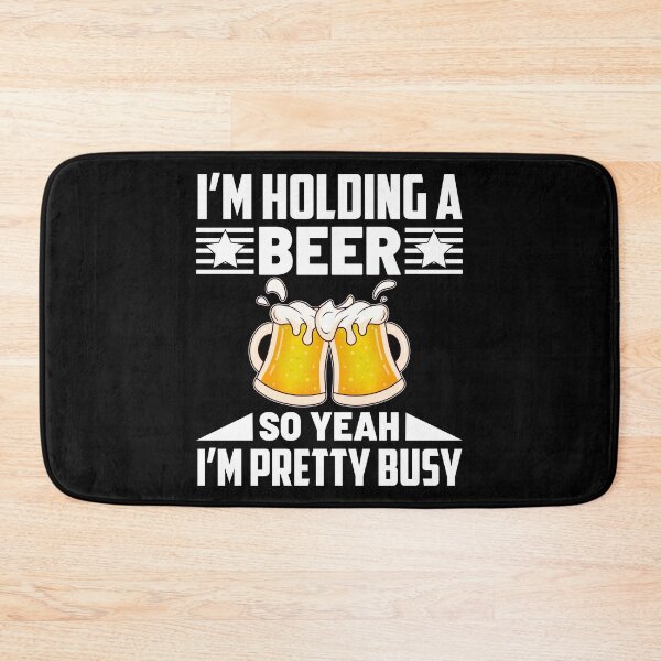 Item preview, I'm Holding A Beer So Yeah I'm Pretty Busy designed and sold by Joxxio.