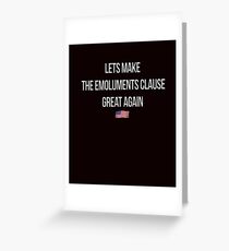 Emoluments Clause Anti Trump Greeting Card
