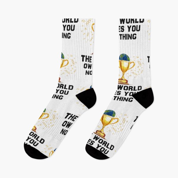 Item preview,  The world owes you nothing designed and sold by Designhub14.