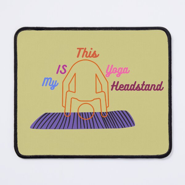 Item preview, This Is My Yoga Headstand designed and sold by SolSel ⭐⭐⭐⭐⭐.