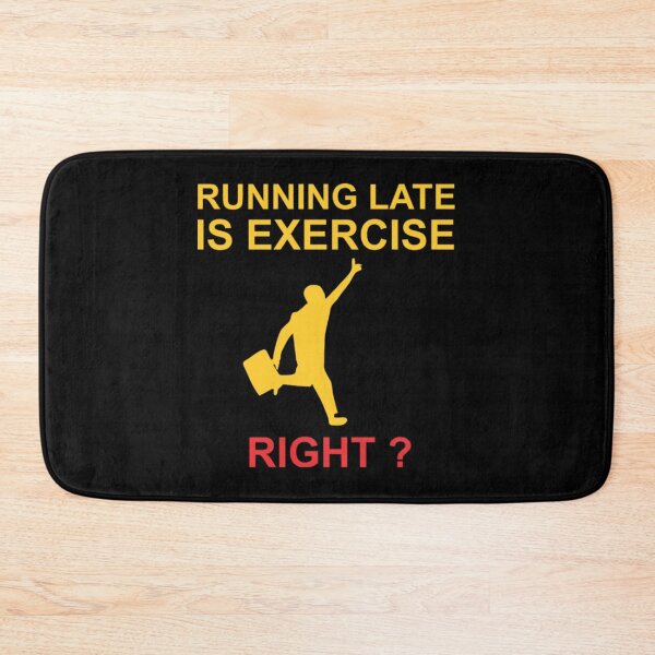 Item preview, Running Late Is Exercise Right Sticker designed and sold by madeleinem48.
