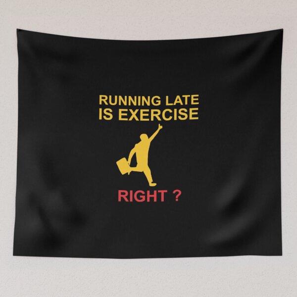 Item preview, Running Late Is Exercise Right Sticker designed and sold by madeleinem48.