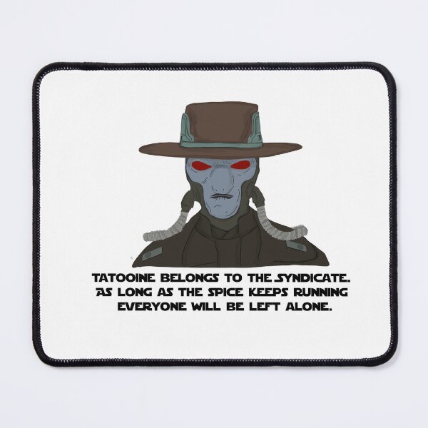 Item preview, Cad Bane "Tatooine belongs to the Syndicate." designed and sold by Libby McCord.