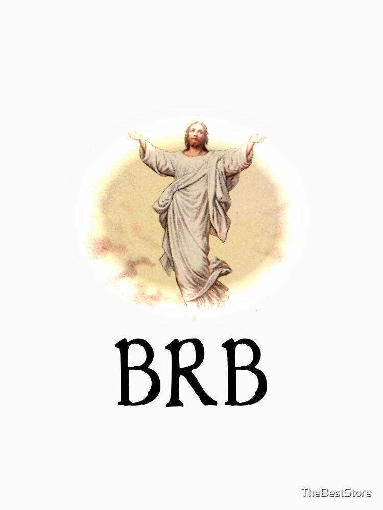 jesus brb shirt