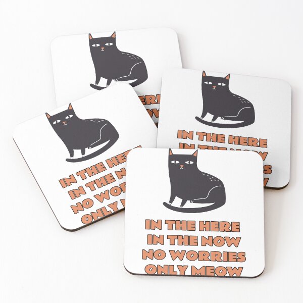 Item preview, In the here in the now no worries only meow, black cat  designed and sold by avit1.
