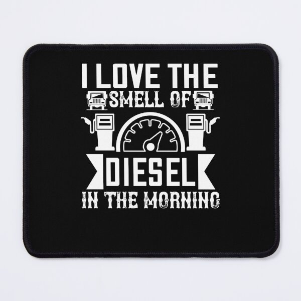 Item preview, I Love the Smell of Diesel in the Morning Truck Driver designed and sold by 3colors3.