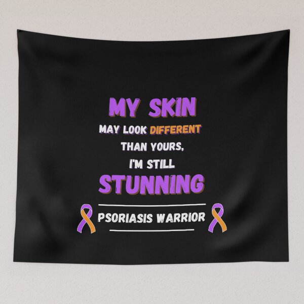Item preview, Psoriasis warrior - My skin may look different than yours, i'm still stunning designed and sold by pixxart.