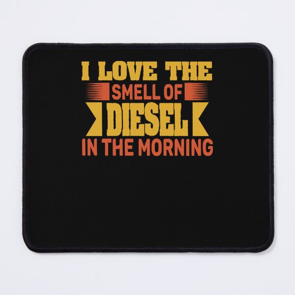 Item preview, I Love the Smell of Diesel in the Morning Truck Driver designed and sold by 3colors3.