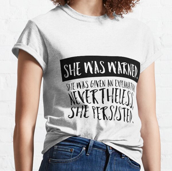 Item preview, Nevertheless, she persisted. - Elizabeth Warren / Quote / Feminist / Feminism / Activist Message designed and sold by TorchAndBrush.