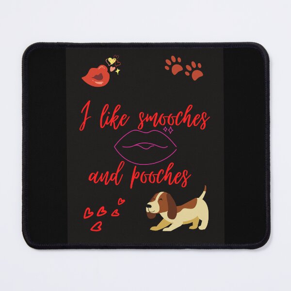 Item preview, I like smooches and pooches designed and sold by Pugnaciousprint.