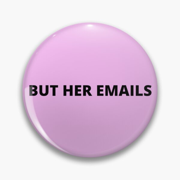 Item preview, BUT HER EMAILS designed and sold by NerdyFancies.