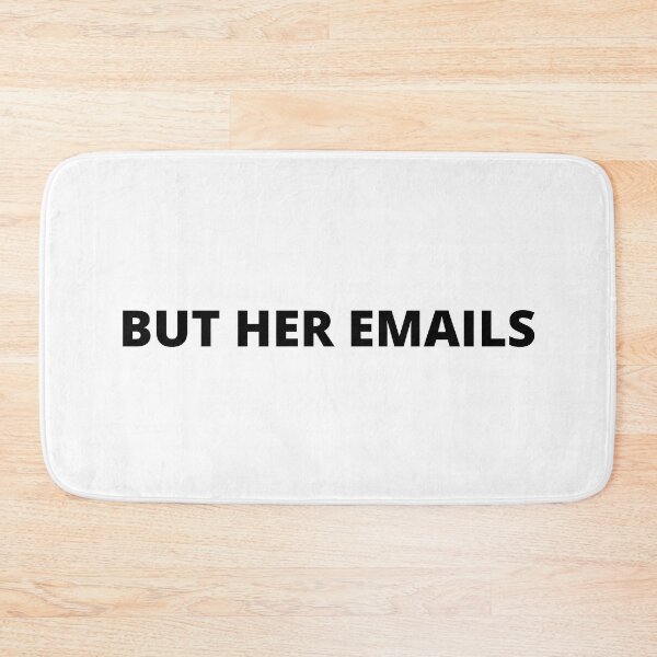 Item preview, BUT HER EMAILS designed and sold by NerdyFancies.