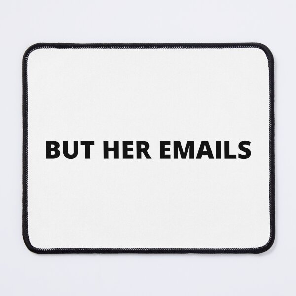 Item preview, BUT HER EMAILS designed and sold by NerdyFancies.