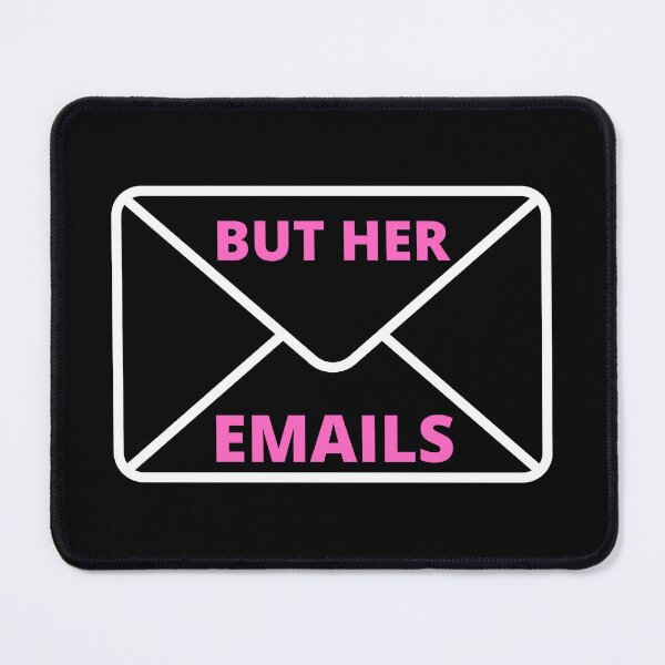 Item preview, BUT HER EMAILS design designed and sold by NerdyFancies.