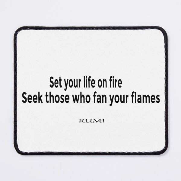 Item preview, Set your life on fire. Seek those who fan your flames designed and sold by LovePhilosophy.