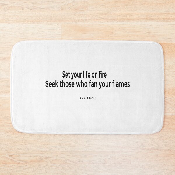 Item preview, Set your life on fire. Seek those who fan your flames designed and sold by LovePhilosophy.