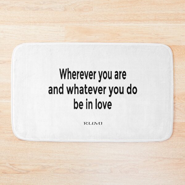 Item preview, Wherever you are, and whatever you do, be in love. designed and sold by LovePhilosophy.