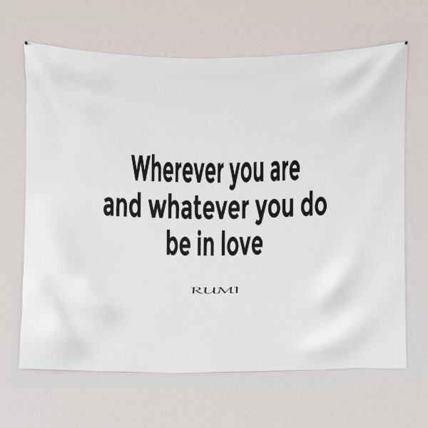 Item preview, Wherever you are, and whatever you do, be in love. designed and sold by LovePhilosophy.