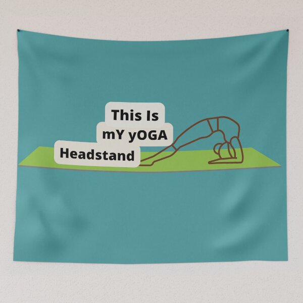 Item preview, This Is My Yoga Headstand designed and sold by SolSel ⭐⭐⭐⭐⭐.