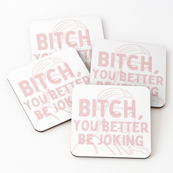 Item preview, Euphoria quote Maddy - Bitch, you better be joking designed and sold by MomosDrawing.