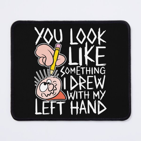 Item preview, You look like something i drew with my left hand designed and sold by robimerch.
