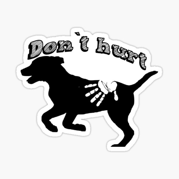 don-t-hurt-dogs-sticker-by-krysstek98-redbubble