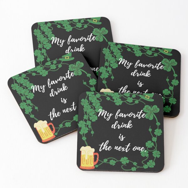 Item preview, My Favorite Drink is the Next One designed and sold by Bradlog.