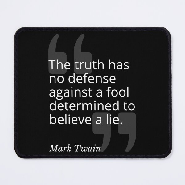 Item preview, The Truth Has No Defense Mark Twain Quotation designed and sold by Primal Frog.
