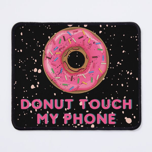 Item preview, Donut Touch My Phone designed and sold by WALID65.