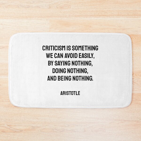 Item preview, Criticism is something we can avoid easily, by saying nothing, doing nothing, and being nothing -  Aristotle philosophy wisdom quote designed and sold by Inspirationmotivation.