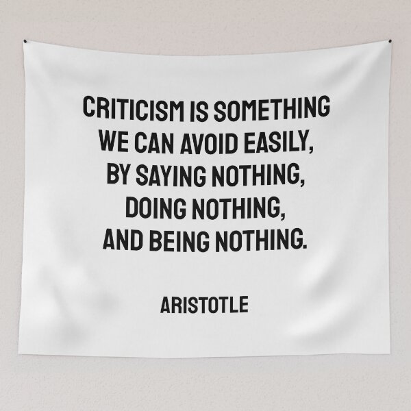 Item preview, Criticism is something we can avoid easily, by saying nothing, doing nothing, and being nothing -  Aristotle philosophy wisdom quote designed and sold by Inspirationmotivation.