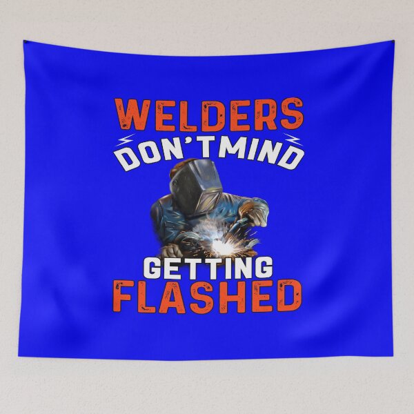 Item preview, Welder Occupation Welders Don't Mind Getting Flashed  designed and sold by fantasticdesign.
