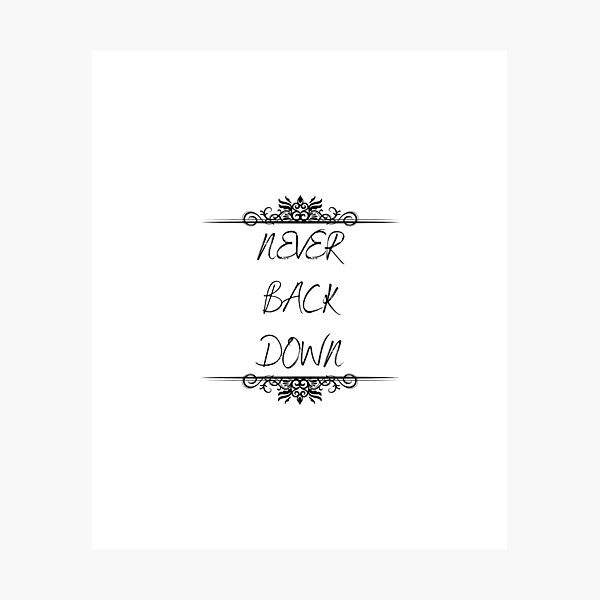 Never Back Down Motivation Poster for Sale by leen12