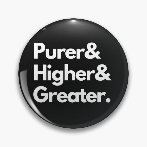 Item preview, Purer and Higher and Greater. designed and sold by Trufictioneer.