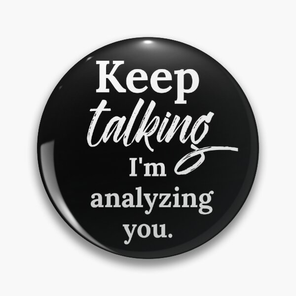 Item preview, Keep Talking I am Analyzing You designed and sold by Light79.