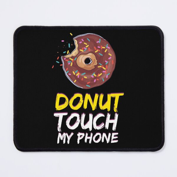 Item preview, Donut Touch My Phone designed and sold by WALID65.