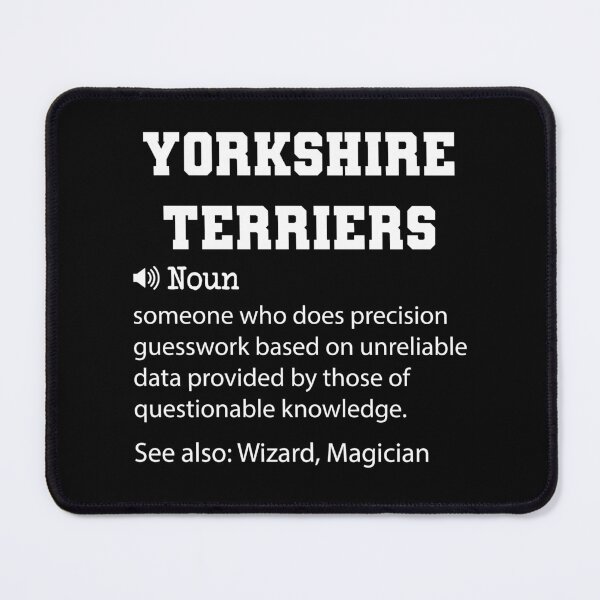 Item preview, Yorkshire Terriers Definition, Funny Yorkshire Terriers Quote, Cool gift for Yorkshire Terriers lover designed and sold by ZAstore.