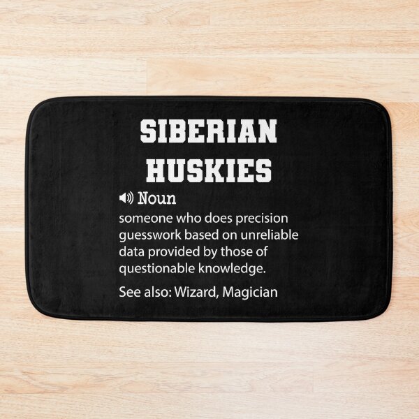 Item preview, Siberian Huskies Definition, Funny Siberian Huskies Quote, Cool gift for Siberian Huskies lover designed and sold by ZAstore.