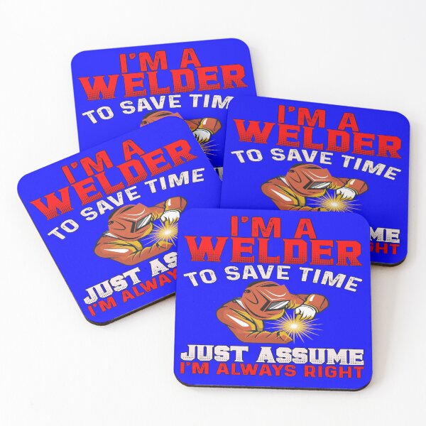 Item preview, Welder Occupation Welder Just Assume I'm Always Right designed and sold by fantasticdesign.