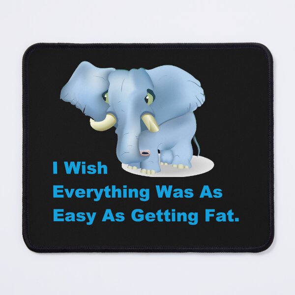 Item preview, I Wish Everything Was As Easy As Getting Fat. designed and sold by DistinguishedMe.