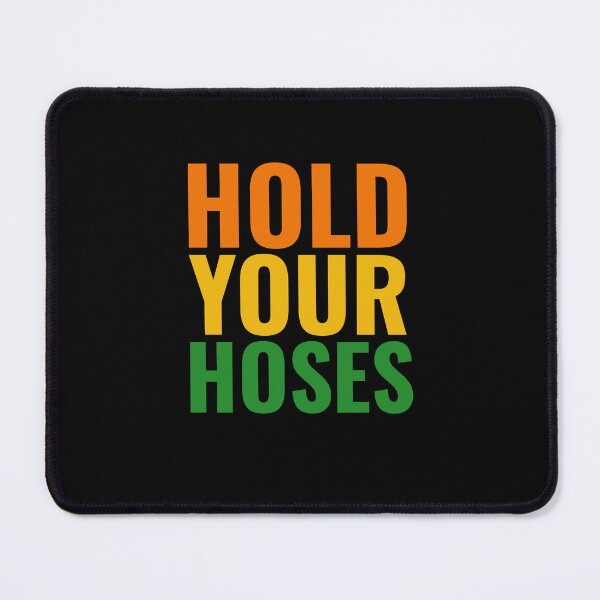 Item preview, Hold your hoses - garden memes and quotes colorful funny saying designed and sold by emeffectstudios.