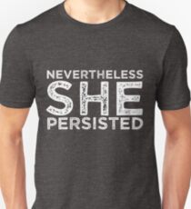 Nevertheless She Persisted Unisex T-Shirt