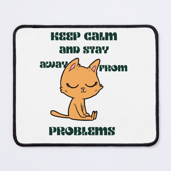 Item preview, keep calm and stay away from problems funny designed and sold by samoray01.