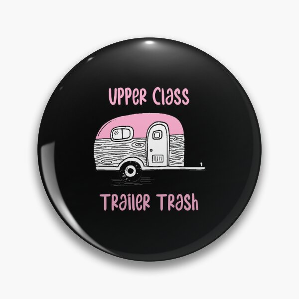 Artikelvorschau, Rv Camping Car Lustiges Zitat - Upper Class Trailer Trash entworfen und verkauft von Outdoorsy World.