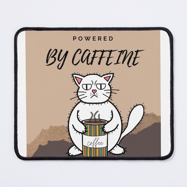 Item preview, POWERED BY CAFFEINE designed and sold by grumpypawlife.
