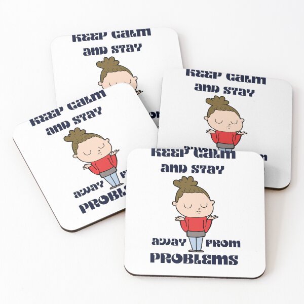Item preview, keep calm and stay away from problems.and fany designed and sold by samoray01.