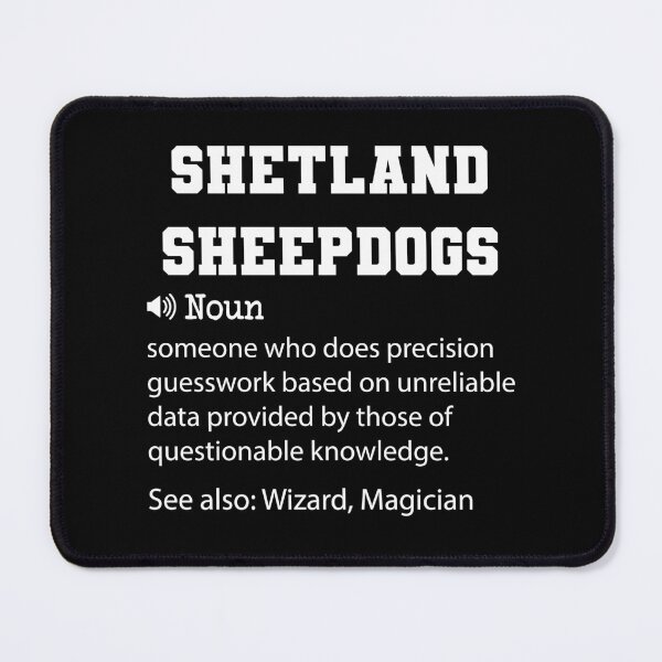 Item preview, Shetland Sheepdogs Definition, Funny Shetland Sheepdogs Quote, Cool gift for Shetland Sheepdogs lover designed and sold by ZAstore.