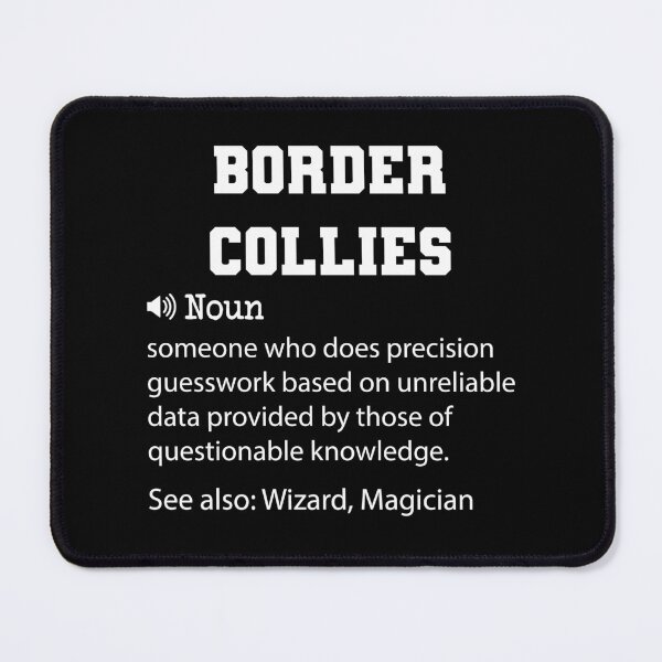Item preview, Border Collies Definition, Funny Border Collies Quote, Cool gift for Border Collies lover designed and sold by ZAstore.