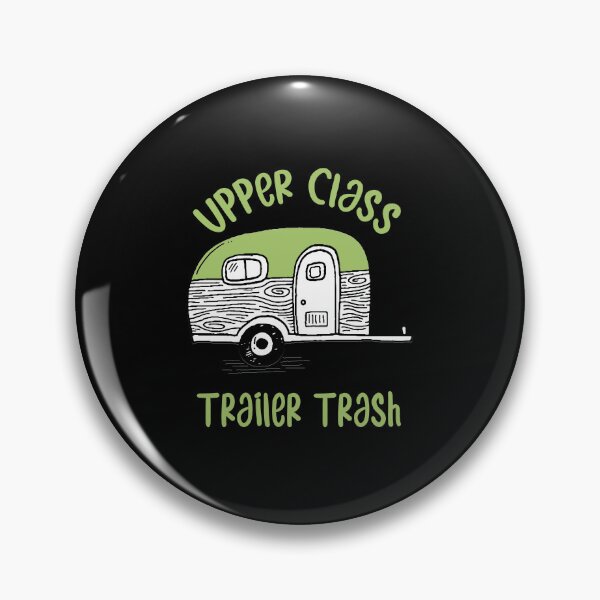 Artikelvorschau, Rv Camping Car Lustiges Zitat - Upper Class Trailer Trash entworfen und verkauft von Outdoorsy World.